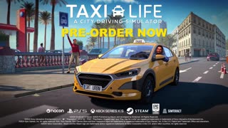 Taxi Life_ A City Driving Simulator - Official Driving Gameplay Trailer