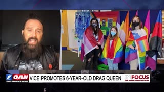 IN FOCUS: Vice Promotes 6-Year-Old Drag Queen with John Cooper - OAN