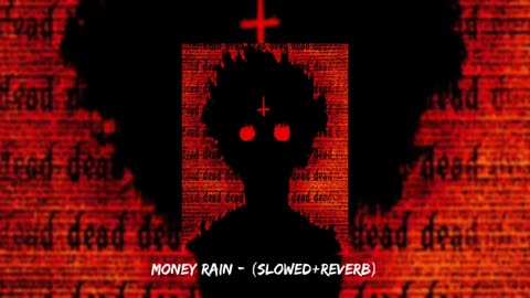 Money Rain - (slowed+reverb)