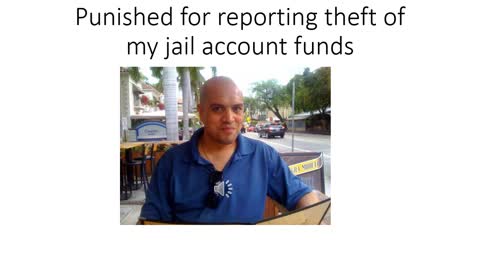 2. Punished for reporting theft of MY jail account funds