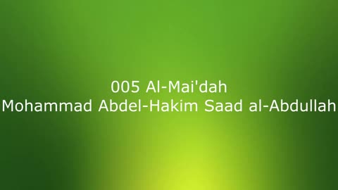 005 Al-Mai'dah - Mohammad Abdel-Hakim Saad al-Abdullah