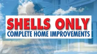 Shells Only Complete Home Improvements Review | Elyse