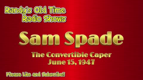 47-06-15 Sam Spade The Convertible Caper