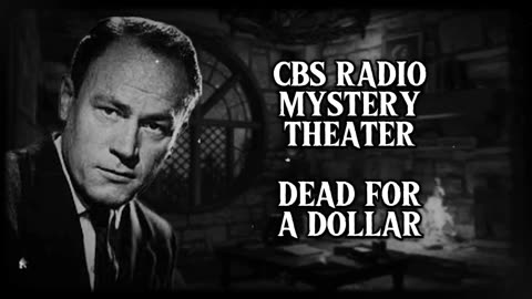 CBS Radio Mystery Theater (Dead for a Dollar)