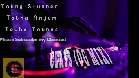 CLASS (OG MIX) - Young Stunners || Talhah Yunus || Talha Anjum || Prod. Sharaf Qaisar