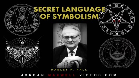 Jordan Maxwell - Secret Language of Symbolism by Manly P Hall