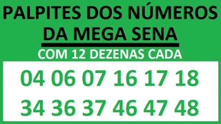 PALPITES DOS NÚMEROS DA MEGA SENA COM 12 DEZENAS 04 06 07 16 17 18 34 36 37 46 47 48