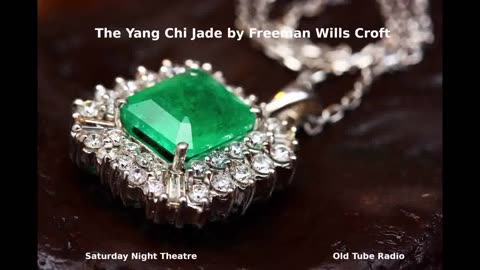 The Yang Chi Jade by Freeman Wills Croft