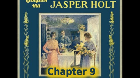✝️ The Finding of Jasper Holt by Grace Livingston Hill - Chapter 9