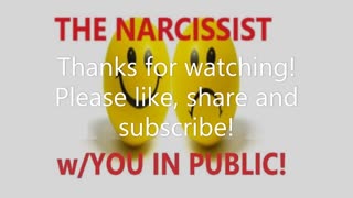 THE NARCISSIST & YOU IN PUBLIC!