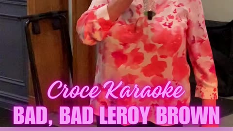 Croce Karaoke | Bad, Bad Leroy Brown | I Sing With Jeannie Karaoke