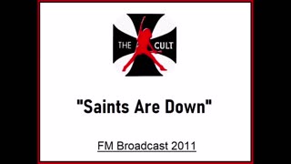 The Cult - Saints Are Down (Live in Buenos Aires, Argentina 2011) FM Broadcast