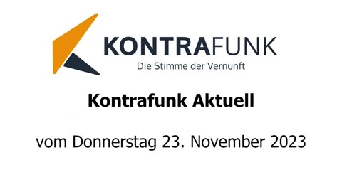 Kontrafunk Aktuell vom Donnerstag 23. November 2023