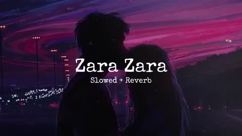 zara zara behekta hai(slowed and reverb )