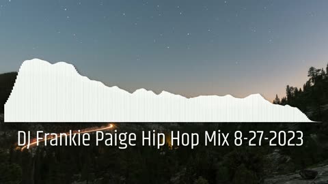 DJ Frankie Paige Hip Hop Mix 8-27-2023