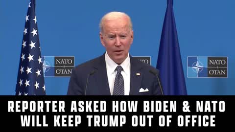 Biden and NATO to stop Pres. Trump from returning in 2024?
