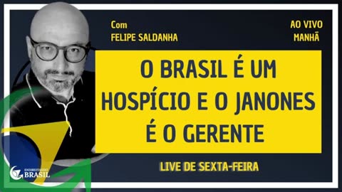 O BRASIL É UM HOSPÍCIO E O JANONES É O GERENTE