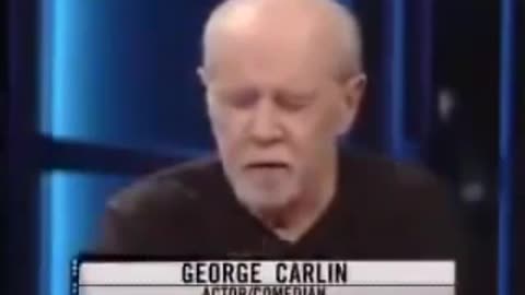George Carlin knew who owned you in the 80's