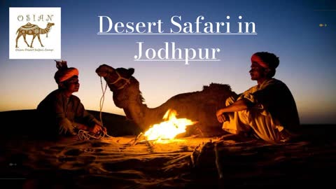 Desert Safari in Jodhpur - Osian Resorts and Camps