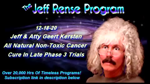 Jeff & Atty Geert Kersten - All Natural Non Toxic Cancer Cure In Late Phase 3 Trials