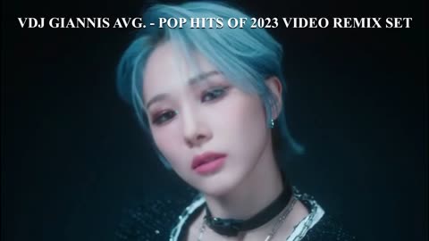 VDJ GIANNIS AVG. - POP HITS OF 2023 VIDEO REMIX SET