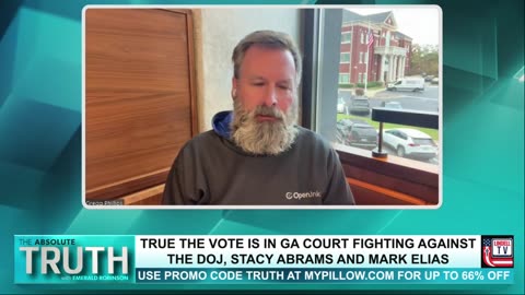 TRUE THE VOTE IS IN GA COURT FIGHTING AGAINST THE DOJ, STACY ABRAMS AND MARK ELIAS