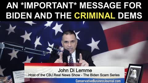 An Important Message for Biden and the Criminals...