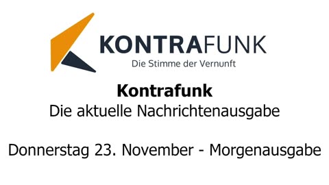 Kontrafunk - Die Aktuelle Nachrichtenausgabe - Donnerstag 23.11.2023 - Morgenausgabe