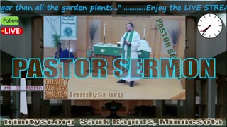 20240616 June 16th Pastor Sermon Trinity Lutheran Sauk Rapids MN