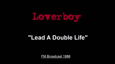 Loverboy - Lead A Double Life (Live in Pittsburgh 1986) FM Broadcast