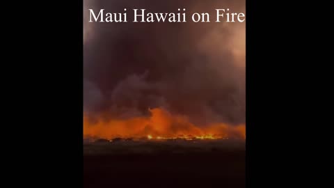 Maui Hawaii on Fire. 1000+ are missing