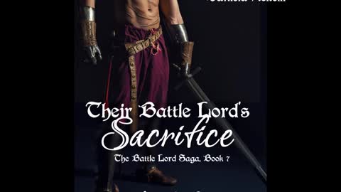 Their Battle Lord's Sacrifice (Book 7 of The Battle Lord Saga), a Sci-Fi/Futuristic/Post-Apocalyptic Romance,