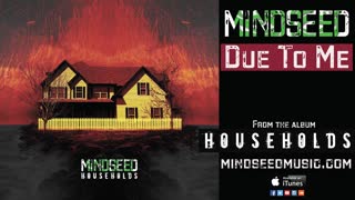 MINDSEED - Due to Me (Audio)