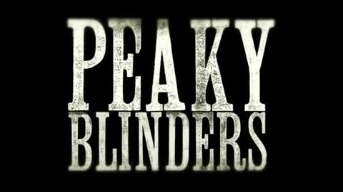 Peaky blinders opening