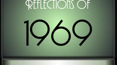 Reflections Of 1969 ♫ ♫ [90 Songs]