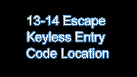 Ford Escape Keyless Entry Code Location (3rd Generantion 2013-2019)