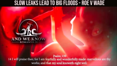 And We Know - Abortions - Psalm 139:13-16