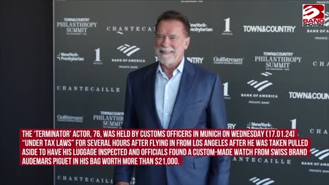 Schwarzenegger Detained in Germany Over Undeclared Luxury Watch.