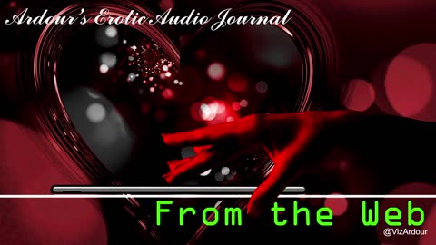 Ardour's Erotic Audio Journal | From the Web