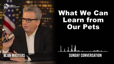 “What We Can Learn from Our Pets” | Sunday Conversation 8/21/2022