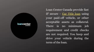 Loan Center Canada Provide Car Title Loan In Canada