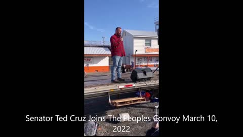 Senator Ted Cruz Joins The Peoples Convoy 2022