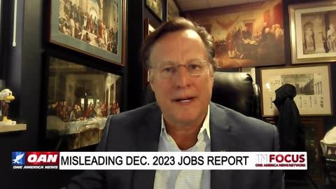 IN FOCUS: The Real Story on the December 2023 Jobs Report with Dr. Dave Brat - OAN