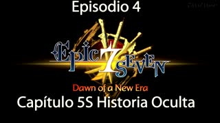 Epic Seven Historia/Escenas Episodio 4 Capítulo 5S Historia Oculta (Sin gameplay)
