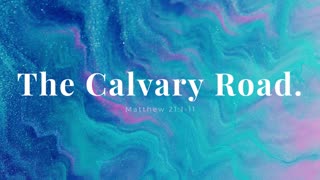 The Calvary Road.