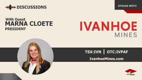 Discussion with Marna Cloete | Ivanhoe Mines (TSX:IVN) | Copper