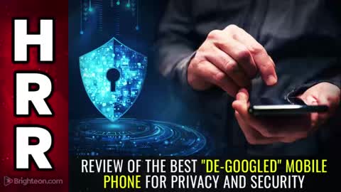 Review of the best "de-googled" mobile phone for PRIVACY and security