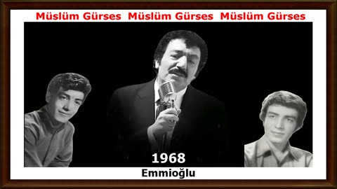 Müslüm Gürses | 1968 | Emmioğlu