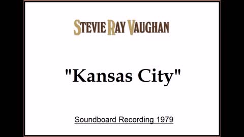 Stevie Ray Vaughan - Kansas City (Live in San Antonio, Texas 1979) Soundboard