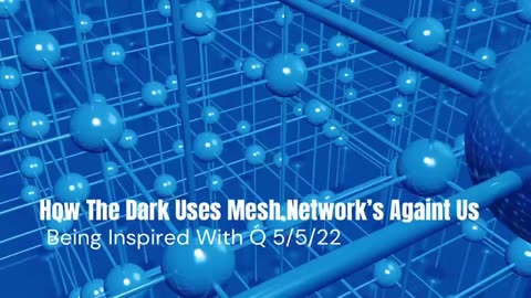 How The dark Uses Mesh Network’s Against Us 5/5/2022